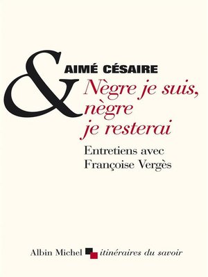 cover image of Nègre je suis, nègre je resterai